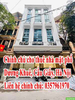 Chính chủ cho thuê nhà mặt phố Dương Khuê, Cầu Giấy, Hà Nội