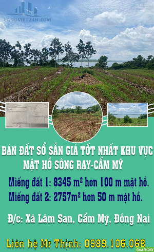 BÁN ĐẤT SỔ SẴN GIÁ TỐT NHẤT KHU VỰC MẶT HỒ SÔNG RAY-CẨM MỸ