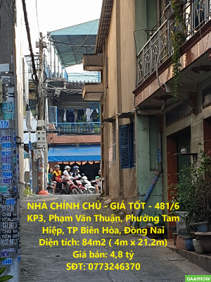 NHÀ CHÍNH CHỦ - GIÁ TỐT - 481/6 KP3, Phạm Văn Thuận, Phường Tam Hiệp, TP Biên Hòa, Đồng Nai